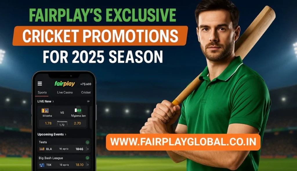 Fairplay’s Exclusive Cricket Promotions for 2025 Season