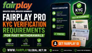 Fairplay Pro KYC Verification Requirements for Fast Withdrawals
