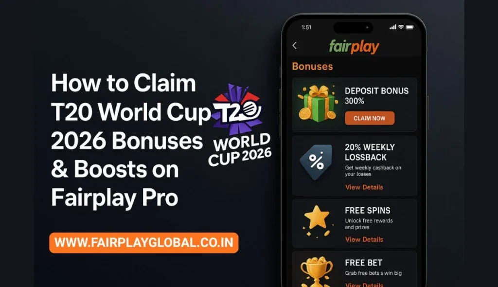How to Claim T20 World Cup 2026 Bonuses & Boosts on Fairplay Pro