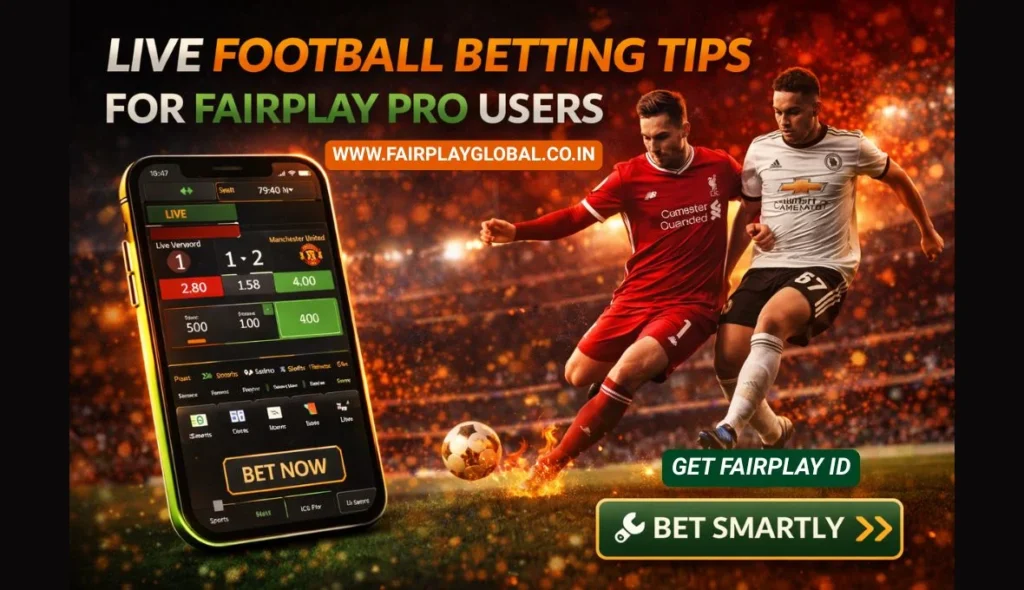 Live Football Betting Tips for Fairplay Pro Users