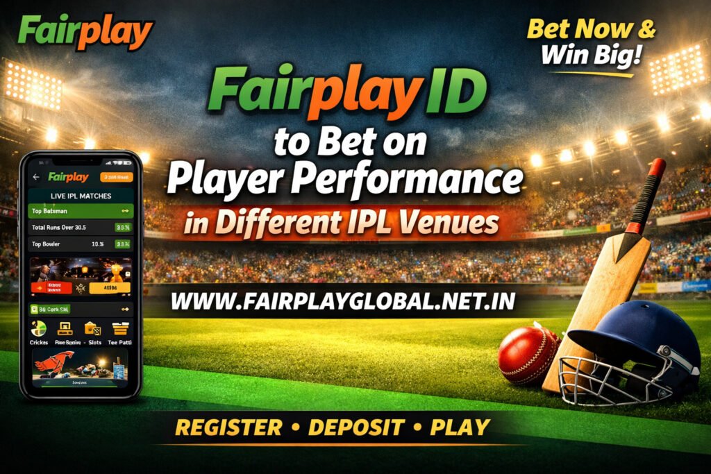 Fairplay ID to Bet on Player Performance in Different IPL Venues