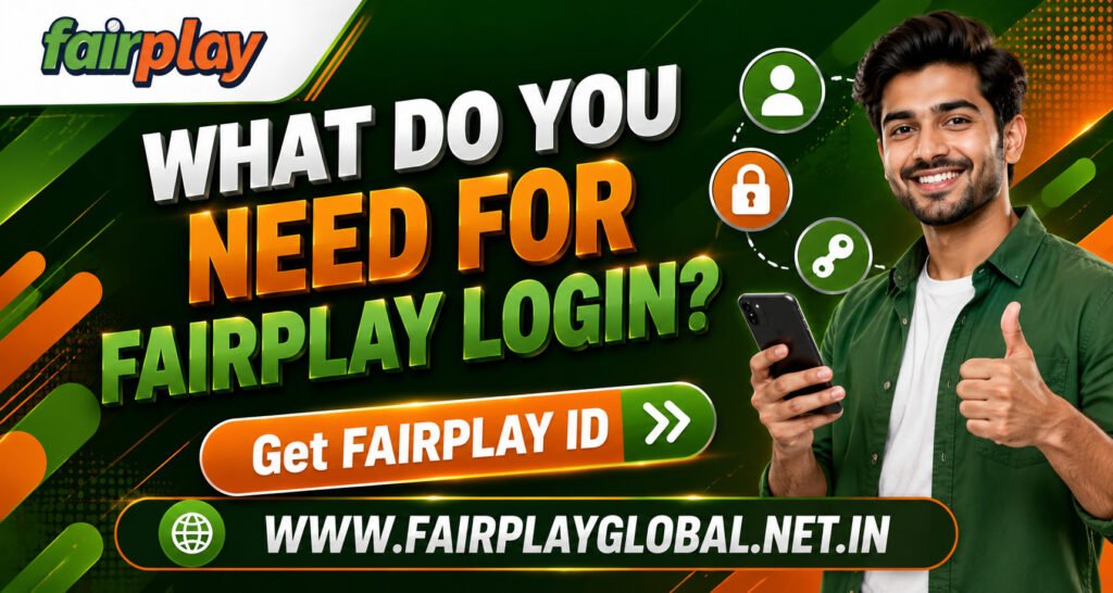 What Do You Need for Fairplay Login